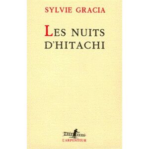Les nuits dHitachi Sylvie Gracia Gallimard