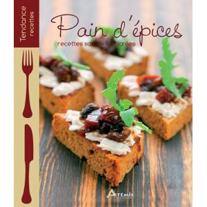 Pain d'epices : recettes salees & sucrees losange Artemis