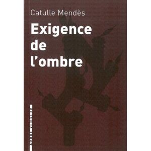 Exigence de l'ombre : et autres contes cruels Catulle Mendes Arbre vengeur