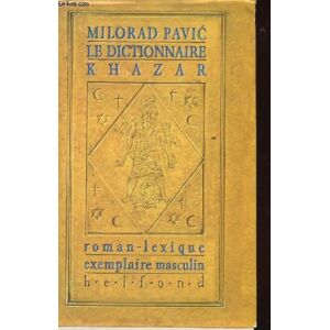 Le dictionnaire khazar roman lexique en 100000 mots exemplaire masculin Milorad Pavic Belfond