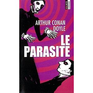 Le parasite Arthur Conan Doyle Seuil