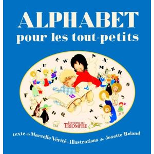Alphabet pour les tout-petits Marcelle Verite, Josette Boland Triomphe