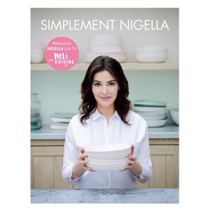 Simplement Nigella Nigella Lawson Hachette Pratique