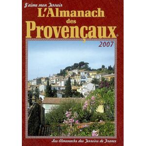L'almanach des Provencaux : 2007   Ed. CPE