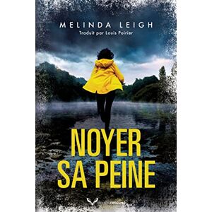 Noyer sa peine melinda leigh louis poirier Amazon Crossing