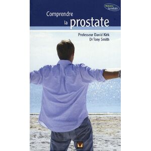 Comprendre la prostate kirk, david modus vivendi