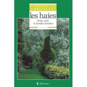 Les Haies : brise-vent et bandes boisees Claude Guinaudeau Larousse