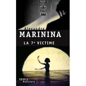 La septieme victime Aleksandra Marinina Seuil