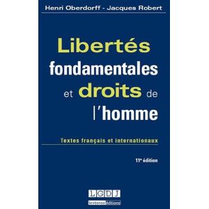 Libertes fondamentales et droits de lhomme textes francais et internationaux oberdorff henri LGDJ