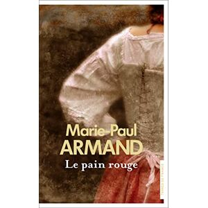 Le pain rouge Marie-Paul Armand Presses de la Cite