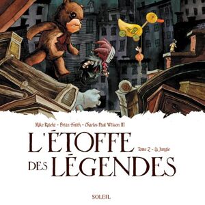 L'etoffe des legendes. Vol. 2. La jungle Mike Raicht, Brian Smith, Charles Paul Wilson Soleil