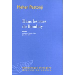 Dans les rues de Bombay Meher Pestonji Mercure de France