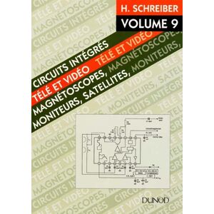 Circuits integres television : video, magnetoscopes, telecommande. Vol. 9. Magnetoscopes, moniteurs, Herrmann Schreiber Dunod