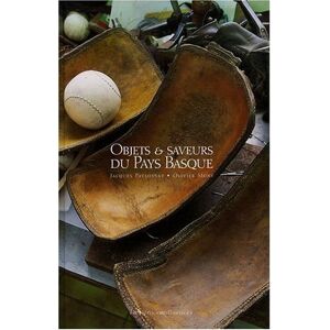 Objets saveurs du Pays basque Jacques Pavlovsky Olivier Mony Confluences