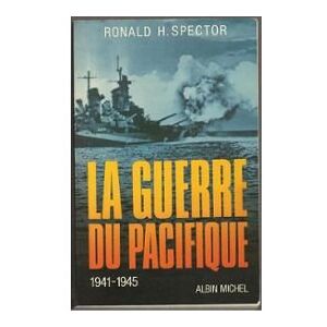 La Guerre du Pacifique Ronald Spector Albin Michel