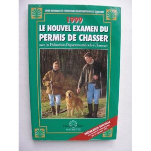 le nouvel examen du permis de chasser 1999 unfdc hachette