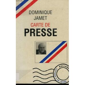 Carte de presse : lettres a un jeune journaliste Dominique Jamet Balland