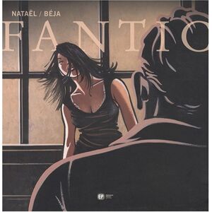 Fantic. Vol. 2. Nashua Nataël, Béja EP Emmanuel Proust éditions