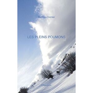 Les pleins poumons  matthieu dornier Blurb