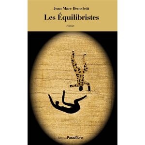 Les equilibristes Jean-Marc Benedetti Passiflore