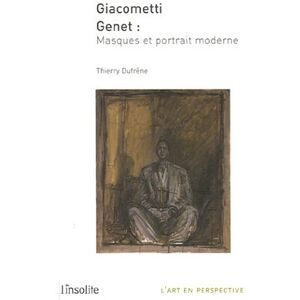 Giacometti, Genet : masques et portrait moderne Thierry Dufrene l