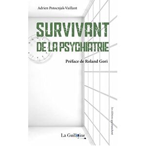 Survivant de la psychiatrie Adrien Potocnjak-Vaillant Guillotine