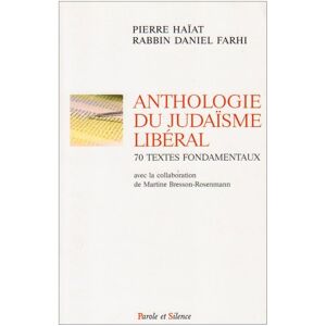 Anthologie du judaïsme libéral : 70 textes fondamentaux haïat, pierre Parole et silence