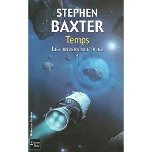 Les univers multiples. Vol. 1. Temps Stephen Baxter Fleuve noir