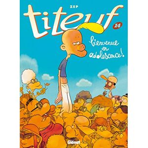 Titeuf. Vol. 14. Bienvenue en adolescence ! Zep Glenat