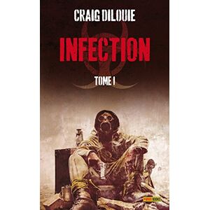 Infection. Vol. 1 Craig DiLouie Panini Books