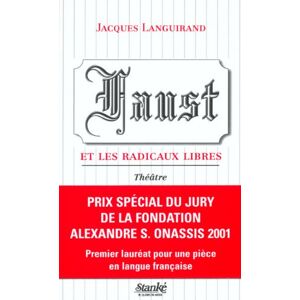 Faust et les radicaux libres Jacques Languirand ALAIN STANKÉ
