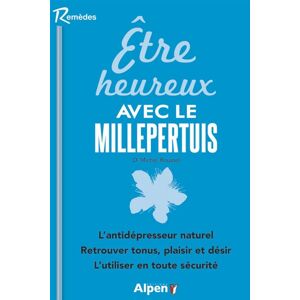 Etre heureux avec le millepertuis Michel Roussel Alpen editions