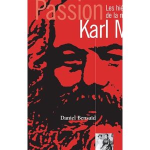 Karl Marx : les hieroglyphes de la modernite Daniel Bensaïd Textuel