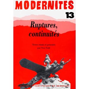 Modernites, n° 13. Ruptures, continuites  vade yves Presses universitaires de Bordeaux