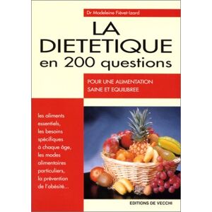 La dietetique en 200 questions Madeleine Fievet-Izard De Vecchi