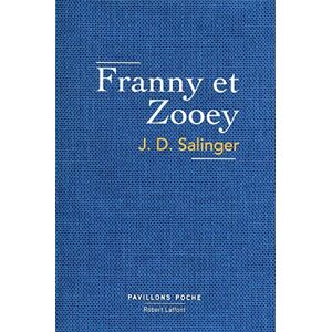 Franny et Zooey Jerome David Salinger R. Laffont