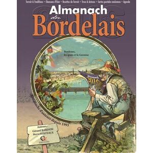 Almanach du Bordelais 2016 Gerard Bardon, Herve Berteaux Ed. CPE