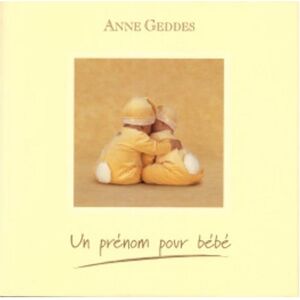 Un prenom pour bebe Anne Geddes Hors collection