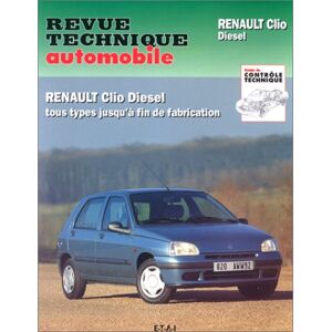 Revue technique automobile, n° 534.4. Renault Clio diesel tous types jusqu'a fin de fabrication  etai ETAI