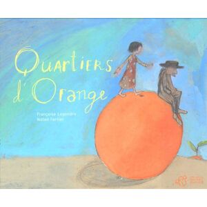 Quartiers dorange Francoise Legendre Natali Fortier Thierry Magnier