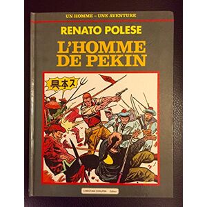 L'Homme de Pekin Renato Polese C. Chalmin