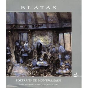 Blatas : portraits de Montparnasse : donation au musee municipale de Boulogne-Billancourt Arbit Blatas Ed. de l