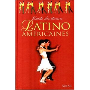 Guide des danses latino americaines Guido Regazzoni Massimo Angelo Rossi Alessandro Magioni Solar