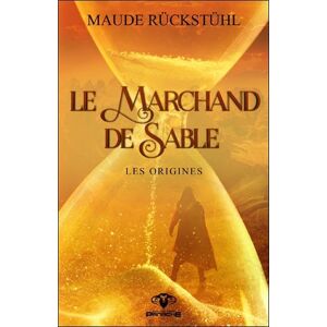 Le marchand de sable : les origines Maude Rückstühl Editions ADA inc.