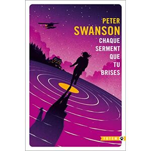 Chaque serment que tu brises Peter Swanson Gallmeister