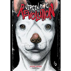 Virgin dog revolution. Vol. 1 Shôhei Sasaki Editions Akata