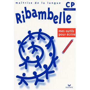 ribambelle cp : mes outils pour ecrire editions hatier hatier
