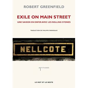 Exile on Main Street une saison en enfer avec les Rolling Stones Robert Greenfield Mot et le reste