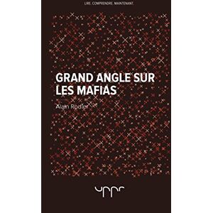 Grand angle sur les mafias  alain rodier Uppr