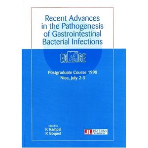Recent advances in the pathogenesis of gastrointestinal bacterial infections : 4th postgraduate cour  p. rampal, p. boquet John Libbey Eurotext